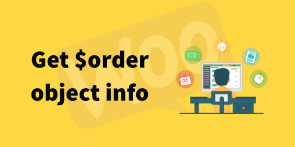 Get WooCommerce orders info from $order object
