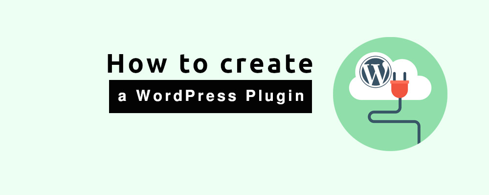 How to create a WordPress Plugin for beginners