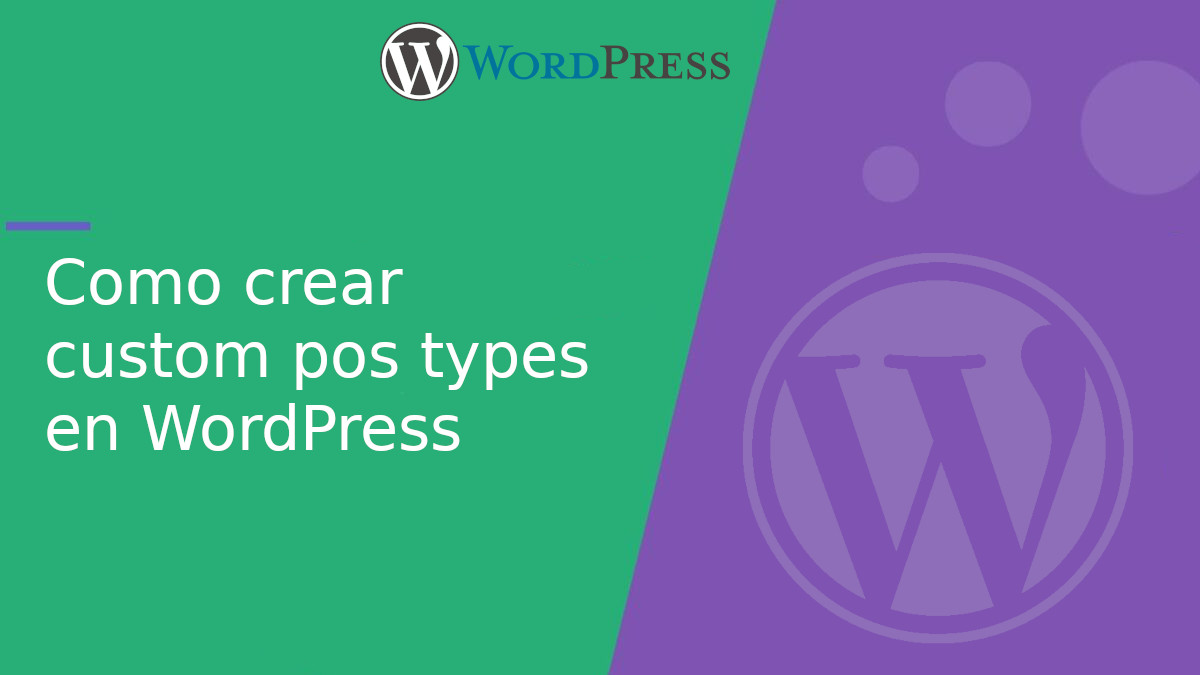 Cómo crear custom post types en WordPress: Guía completa y avanzada