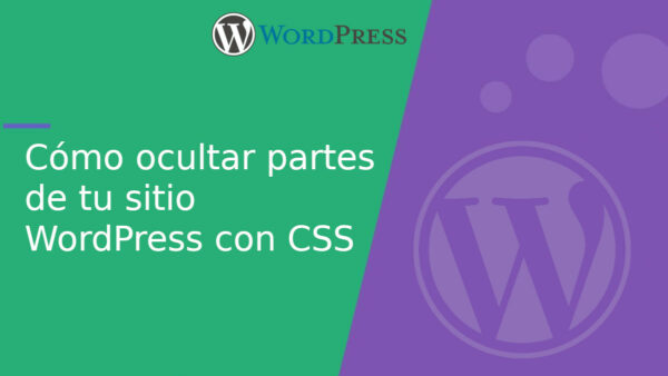 Cómo ocultar partes de tu sitio WordPress con CSS (guía para principiantes)