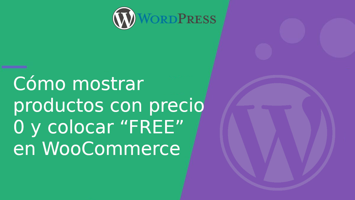 Cómo mostrar productos con precio 0 y colocar “FREE” en WooCommerce Cómo mostrar productos con precio 0 y colocar “FREE” en WooCommerce