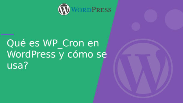 Qué es WP_Cron en WordPress y cómo se usa?