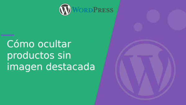 Cómo ocultar productos sin imagen destacada en WooCommerce
